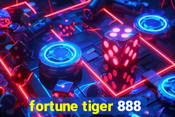 fortune tiger 888